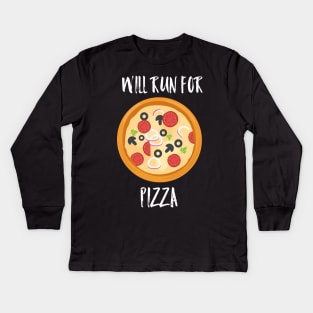 Will run for pizza Kids Long Sleeve T-Shirt